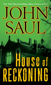 House of Reckoning (A Novel) by John Saul, 9780345514257
