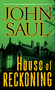 House of Reckoning (A Novel) by John Saul, 9780345514257