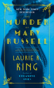 The Murder of Mary Russell (A novel of suspense featuring Mary Russell and Sherlock Holmes) by Laurie R. King, 9780804177924