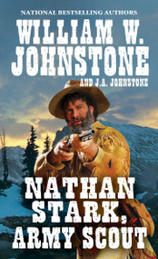 Nathan Stark, Army Scout by William W. Johnstone, 9780786047857