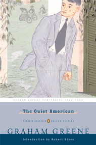 The Quiet American ((Penguin Classics Deluxe Edition)) by Graham Greene, Robert Stone, 9780143039020