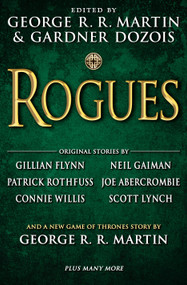 Rogues by George R. R. Martin, Gardner Dozois, Gillian Flynn, Neil Gaiman, Patrick Rothfuss, 9780345537263