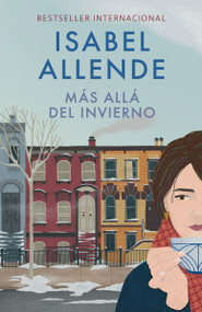 Más allá del invierno / In the Midst of Winter (Spanish Edition) by Isabel Allende, 9780525436577