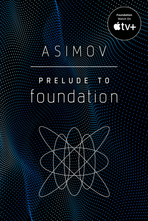 Prelude to Foundation by Isaac Asimov, 9780593159972
