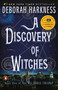 A Discovery of Witches (A Novel) by Deborah Harkness, 9780143119685