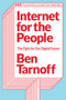 Internet for the People (The Fight for Our Digital Future) by Ben Tarnoff, 9781839762024