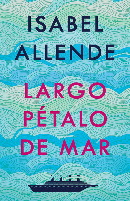 Largo pétalo de mar by Isabel Allende, 9781984899170