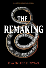 The Remaking (A Novel) - 9781683691532 by Clay Chapman, 9781683691532