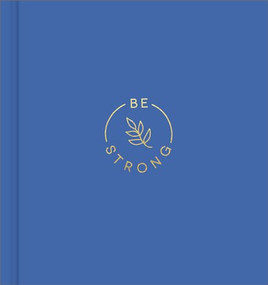 Book - Be Strong by Amelia Hansom, 9781970147421
