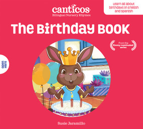 Canticos The Birthday Book / Las Mañanitas (Bilingual Nursery Rhymes) - 9781945635427 by Susie Jaramillo, 9781945635427