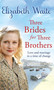 Three Brides For Three Brothers by Elizabeth Waite, 9780751550313