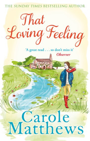 That Loving Feeling by Carole Matthews, 9780751551501