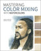 Mastering Color Mixing with Watercolors by Isabelle Roelofs, Fabien Petillion, 9781681987798