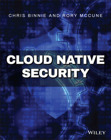 Cloud Native Security by Chris Binnie, Rory McCune, 9781119782230