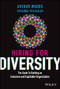 Hiring for Diversity (The Guide to Building an Inclusive and Equitable Organization) by Arthur Woods, 9781119800903