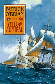 The Yellow Admiral by Patrick O'Brian, 9780393040449