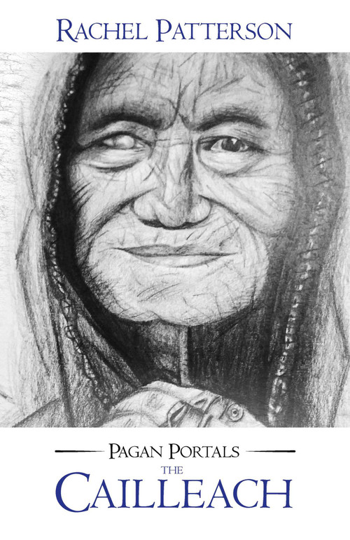 Pagan Portals - The Cailleach by Rachel Patterson, 9781785353222