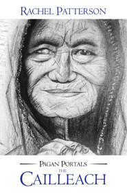 Pagan Portals - The Cailleach by Rachel Patterson, 9781785353222