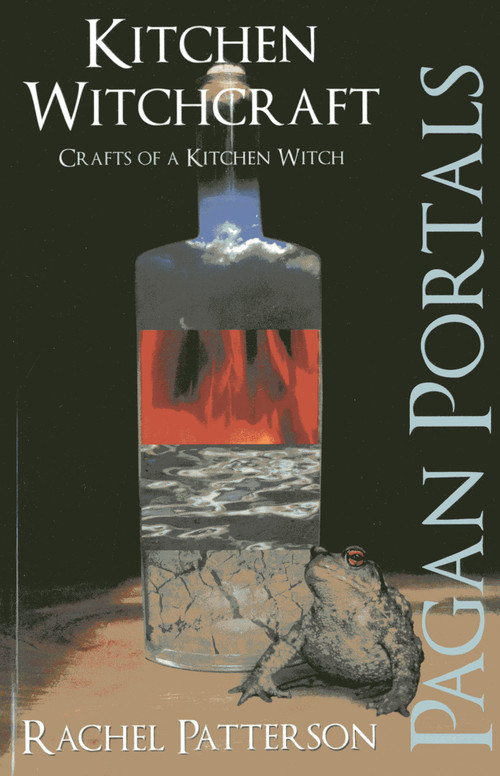 Pagan Portals - Kitchen Witchcraft (Crafts of a Kitchen Witch) by Rachel Patterson, 9781780998435