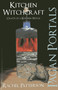 Pagan Portals - Kitchen Witchcraft (Crafts of a Kitchen Witch) by Rachel Patterson, 9781780998435