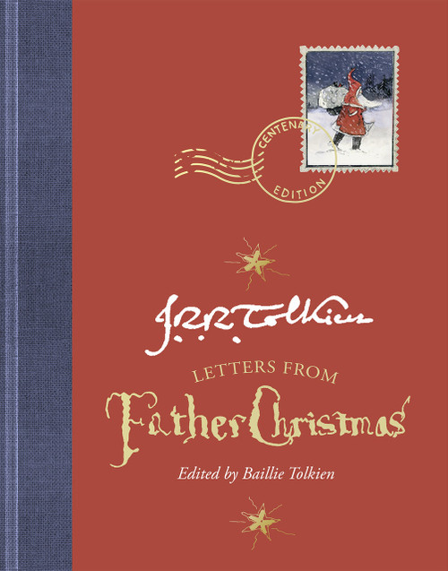 Letters From Father Christmas, Centenary Edition by J.R.R. Tolkien, Baillie Tolkien, 9780358389880