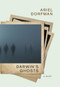 Darwin's Ghosts (A Novel) by Ariel Dorfman, 9781609809874