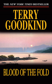 Blood of the Fold (Book Three of The Sword of Truth) - 9780812551471 by Terry Goodkind, 9780812551471