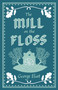 The Mill on the Floss (Annotated Edition (Alma Classics Evergreens)) - 9781847497420 by George Eliot, 9781847497420