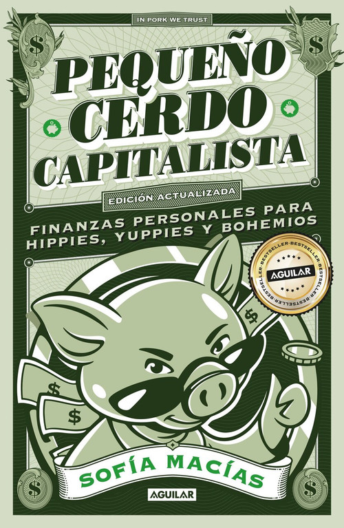 Pequeño cerdo capitalista (10° aniv) by Sofia Macias, 9786073198097