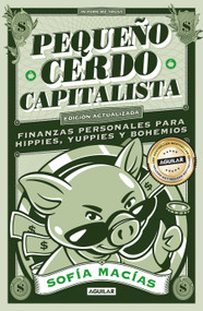 Pequeño cerdo capitalista (10° aniv) / Little Capitalist Pig (10th anniversary) (Spanish Edition) by Sofia Macias, 9786073198097