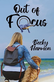 Out of Focus - 9781642472806 by Becky Harmon, 9781642472806