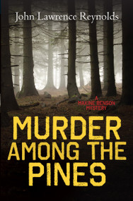 Murder Among the Pines by John Lawrence Reynolds, 9781459818194