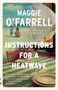 Instructions for a Heatwave by Maggie O'Farrell, 9780345804716