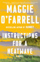Instructions for a Heatwave (A novel) by Maggie O'Farrell, 9780345804716