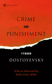 Crime and Punishment - 9780451530066 by Fyodor Dostoyevsky, Leonard Stanton, James D. Jr. Hardy, Sidney Monas, Robin Feuer Miller, 9780451530066
