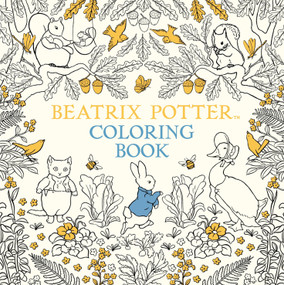 The Beatrix Potter Coloring Book by Beatrix Potter, 9780141377483