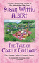The Tale of Castle Cottage by Susan Wittig Albert, 9780425251539