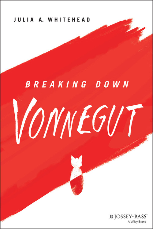 Breaking Down Vonnegut by Julia A. Whitehead, 9781119746096