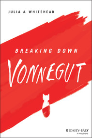 Breaking Down Vonnegut by Julia A. Whitehead, 9781119746096