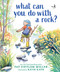 What Can You Do with a Rock? by Pat Zietlow Miller, Katie Kath, 9781728217635