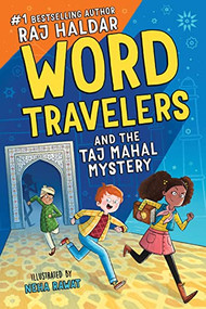 Word Travelers and the Taj Mahal Mystery by Raj Haldar, Neha Rawat, 9781728222059