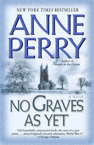 No Graves As Yet (A Novel) by Anne Perry, 9780345484239