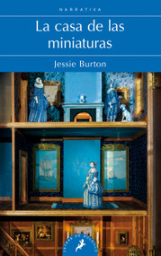 La casa de las miniaturas / The Miniaturist (Spanish Edition) by Jessie Burton, 9788498387889