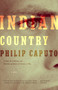 Indian Country by Philip Caputo, 9780375725104