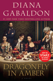 Dragonfly in Amber (Starz Tie-in Edition) (A Novel) by Diana Gabaldon, 9780399177682