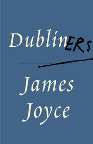 Dubliners - 9780679739906 by James Joyce, 9780679739906