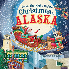 'Twas the Night Before Christmas in Alaska by Jo Parry, 9781728237534