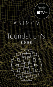 Foundation's Edge (The Foundation Novels) by Isaac Asimov, 9780553293388
