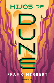 Hijos de Dune / Children of Dune (Spanish Edition) by Frank Herbert, 9788466357005