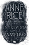 Entrevista con el vampiro / Interview with the Vampire by Anne Rice, 9786073198929